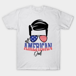 4th of July All American Dad T-Shirt